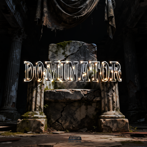 DOMINATOR(feat.梁处令Truly)