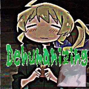 Dehumanizing