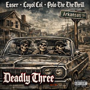 Deadly Three (feat. Loyol Col & Polo The Thrill)