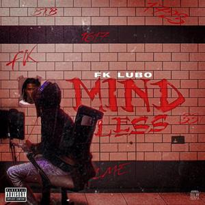 Mindless (feat. Fk Hershey & HBK King)