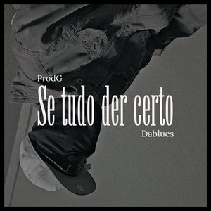 Se Tudo Der Certo (Dablues Remix)
