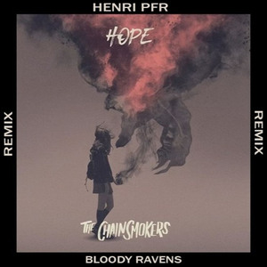 Hope (Henri PFR & Bloody Ravens Remix)