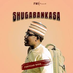 SHUGABAN KASA (feat. Ibrahim Yala)