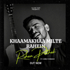 Rohan Pathak - Khaamakha Milte Rahein (feat. Abin Thomas)