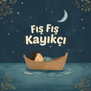 Fış Fış Kayıkçı (Ninni)