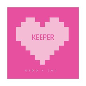 Keeper (feat. Kidd Rifft & Jai Bernard)