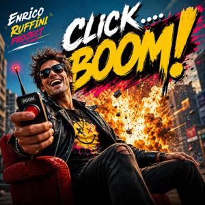 Click...Boom !