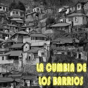 La Cumbia de los Barrios