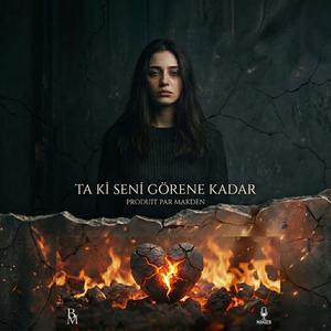 Ta ki seni görene kadar