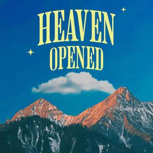 Heaven Opened