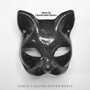Shine On (Daniel Hofer Remix)