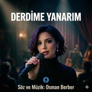 DERDİME YANARIM