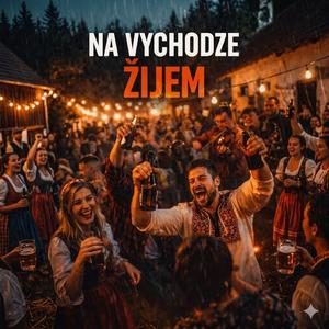 Na vychodze žijem