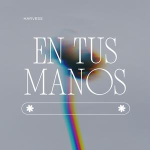 En Tus Manos