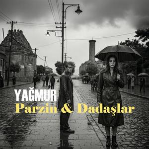 Yağmur (feat. Dadaşlar)