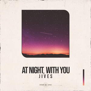 At night, with you