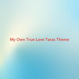 My Own True Love (Tara's Theme) (Complete version originally performed by Duprees)