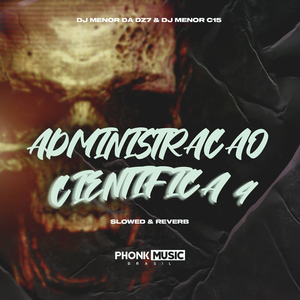 Administração Científica 4 (Slowed and reverb)