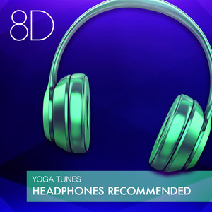 8D Yoga (Mastered for 8D & 360 Audio)