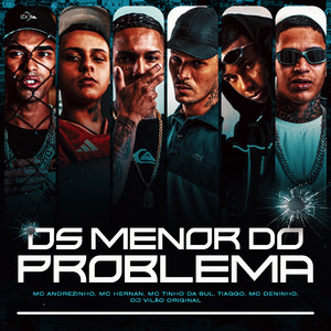 Os Menor do Problema