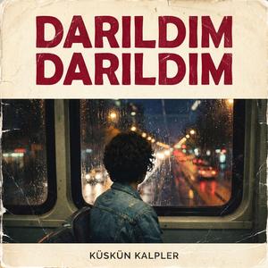 Darıldım Darıldım