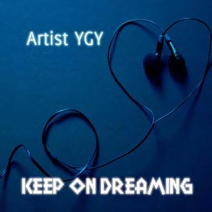 Keep on dreaming