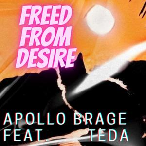 Freed from desire (feat. Teda)