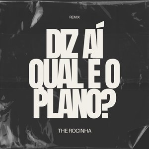 Diz Aí Qual é o Plano? (Remix)
