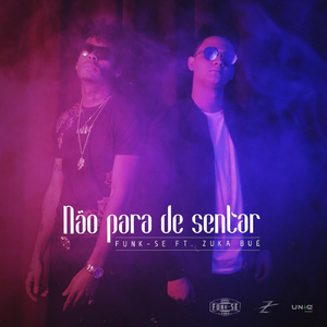 Não para de Sentar (feat. Zuka Bué)