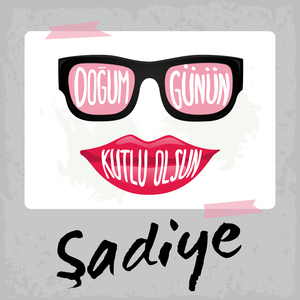 Doğum Günün Kutlu Olsun Şadiye