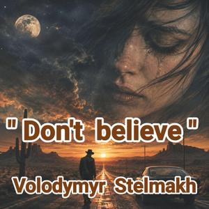 Don't believe
