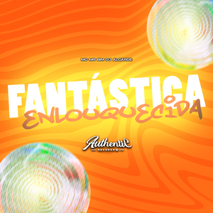 Fantástica Enlouquecida