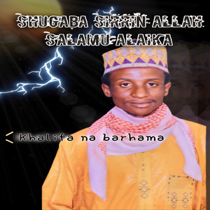Shugaba Sirrin Allah Salamu Alaika
