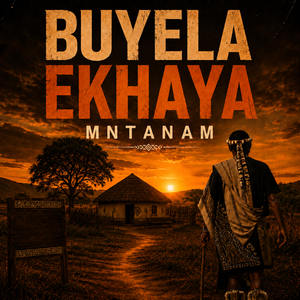 Buyela Ekhaya Mntanam