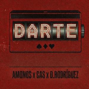 Darte (feat. Amonos & Cas) (Original Mix)