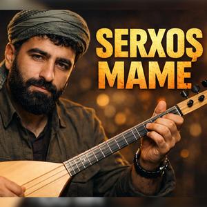 Serxoş Mame