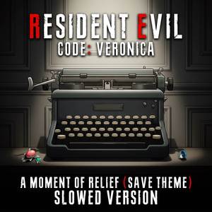 Resident Evil Code Veronica Save Theme (A Moment Of Relief) (Slowed Version)