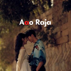 Aao Raja (Slowed and Reverb)
