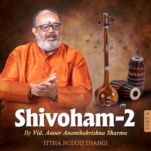 Shivoham 2 |Ittha Nodou Thangi|