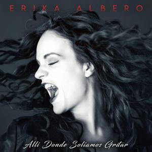 Allí donde solíamos gritar