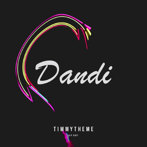Dandi (VIP Edit)
