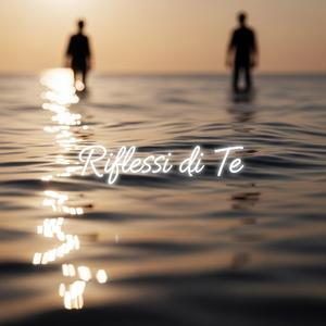 Riflessi di Te