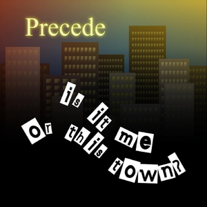 Is it Me or This Town