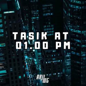 TASIK AT 01.00 PM