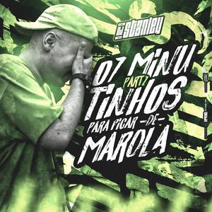 7 Minutinhos pra ficar de Marola 2