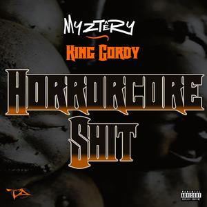 Horrorcore Sh!t (feat. King Gordy)