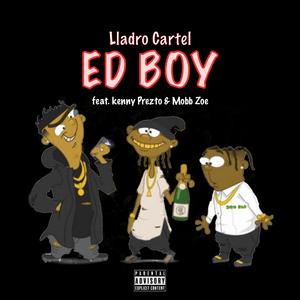 Ed Boy (feat. Kenny Prezto & Mobb Zoe)