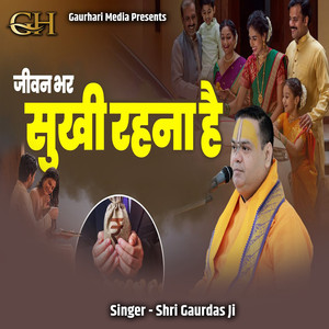 Jeevan Bhar Sukhi Rehna Hai