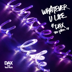 Whatever U Like (feat. Ted Park)