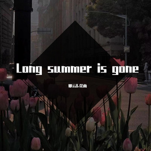 Long summer is gone